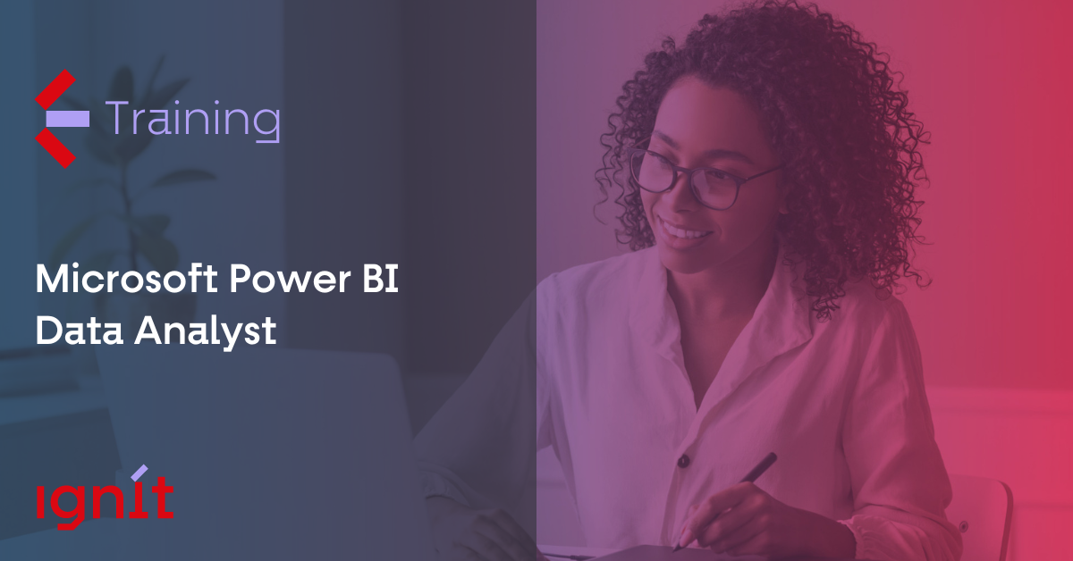 Ignít - Training - Microsoft Power BI Data Analyst | Ignít | Human ...